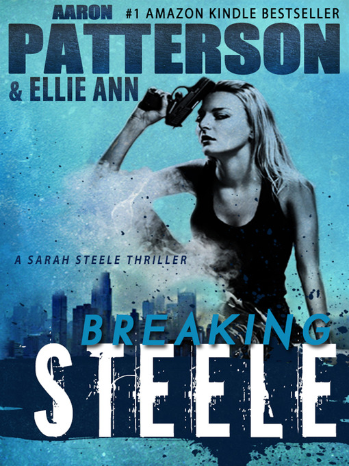 Title details for Breaking Steele by Aaron Patterson - Available